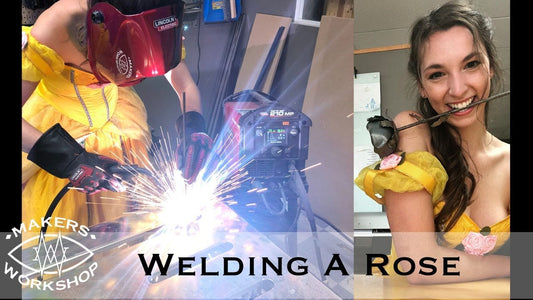 Welding a Rose, Or is it Belle-ding? - Makers Workshop